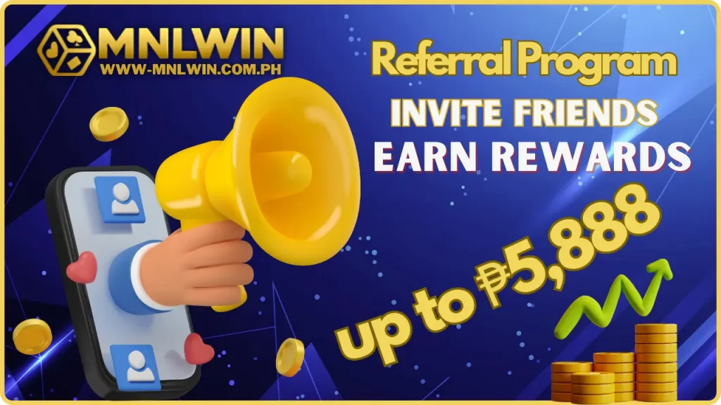 Invite Friends, Earn ₱5,888 – MNLWIN’s Exclusive Referral Program