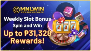 Spin and Win More at MNLWIN – Up to ₱31,328 in Weekly Rewards!